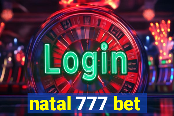 natal 777 bet